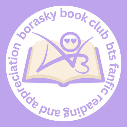 club logo with an open book with the AO3 icon with heart eyes. around the outside reads 'borasky book club - bts fanfic reading and appreciation'